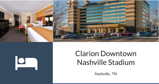 Clarion Downtown Nashville Stadium Nashville , TN