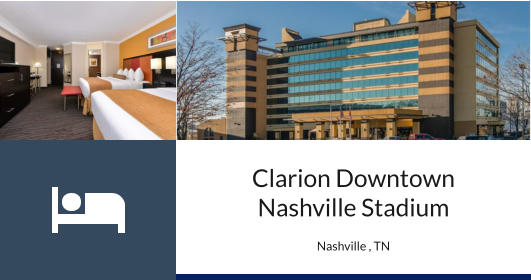 Clarion Downtown Nashville Stadium Nashville , TN