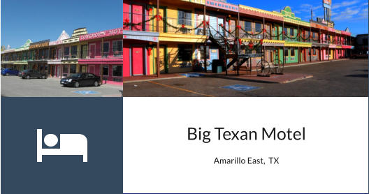 Big Texan Motel Amarillo East,  TX