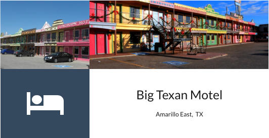 Big Texan Motel Amarillo East,  TX