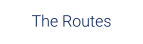 The Routes